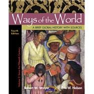 Ways of the World with Sources, Volume 2 A Brief Global History