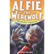 Alfie the Werewolf: Birthday Surprise