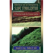 Biotechnical and Soil Bioengineering Slope Stabilization A Practical Guide for Erosion Control