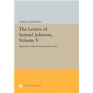 The Letters of Samuel Johnson: Appendices and Comprehensive Index