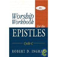 Worship Workbook for the Epistles: Cycle C
