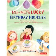 Mei-mei's Lucky Birthday Noodles