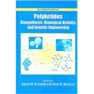 Polyketides Biosynthesis, Biological Activity, and Genetic Engineering