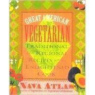 Great American Vegetarian Traditional and Regional Recipes for the Enlightened Cook