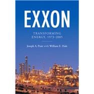 Exxon : Transforming Energy, 1973–2005