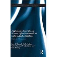 Applying an International Human Rights Framework to State Budget Allocations: Rights and Resources