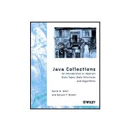 Java Collections An Introduction to Abstract Data Types, Data Structures and Algorithms