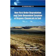 Non-first Order Degradation and Time-dependent Sorption of Organic Chemicals in Soil