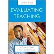 Evaluating Teaching : A Guide to Current Thinking and Best Practice