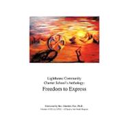 Lighthouse Community Charter School's Anthology: Freedom to Express