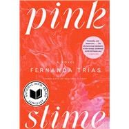 Pink Slime A Novel