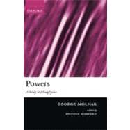 Powers A Study in Metaphysics,9780199259786