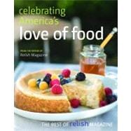 Celebrating America's Love of Food The Best of Relish Magazine