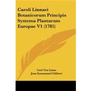 Caroli Linnaei Botanicorum Principis Systema Plantarum Europae V1
