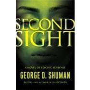 Second Sight : A Novel of Psychic Suspense