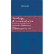 Knowledge, Democracy and Action Community-University Research Partnerships in Global Perspectives