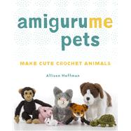 AmiguruME Pets Make Cute Crochet Animals