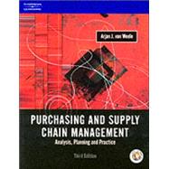 Purchasing and Supply Chain Management : Analysis, Planning and Practice
