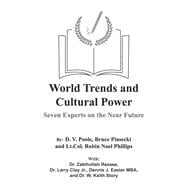 World Trends and Cultural Power Seven Experts on the Near Future