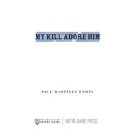 My Kill Adore Him