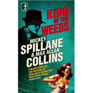 Mike Hammer: King of the Weeds A Mike Hammer Novel