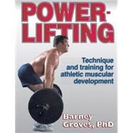 Powerlifting : Technique and Training for Athletic Muscular Development