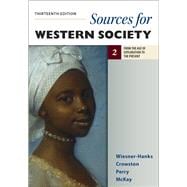 Sources for Western Society, Volume 2 From the Age of Exploration to the Present