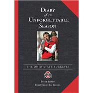 Diary of an Unforgettable Season 2006 Ohio State Buckeyes