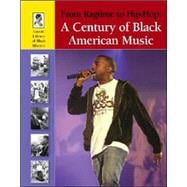 From Ragtime to Hip-hop: A Century of Black American Music