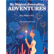 My Magical Journalling Adventures