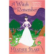 A Witch to Remember A Wishcraft Mystery