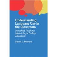 Understanding Language Use in the Classroom Including Teaching Materials for College Educators