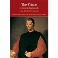 The Prince by Niccolo Machiavelli with Related Documents
