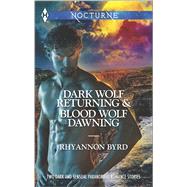 Dark Wolf Returning and Blood Wolf Dawning