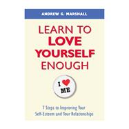 Learn to Love Yourself Enough