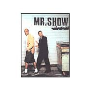 Mr Show - What Happened?: The Complete Story and Episode Guide