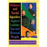 Violence and Social Injustice Against Lesbian, Gay, and Bisexual People