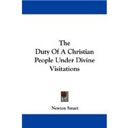 The Duty of a Christian People Under Divine Visitations
