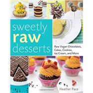 Sweetly Raw Desserts Raw Vegan Chocolates, Cakes, Cookies, Ice Cream, and More