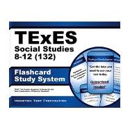 Texes 132 Social Studies 8-12 Exam Flashcard Study System