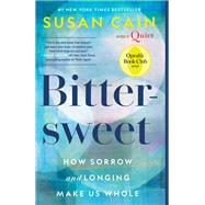 Bittersweet (Oprah's Book Club) How Sorrow and Longing Make Us Whole