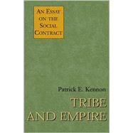 Tribe and Empire: An Essay on the Social Contract