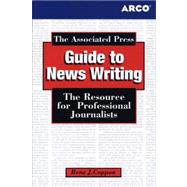 The Associated Press Guide To Newswriting