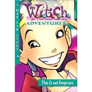 W.I.T.C.H. Adventures The Cruel Empress