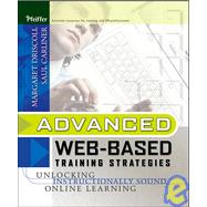 Advanced Web-Based Training Strategies Unlocking Instructionally Sound Online Learning