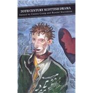 Twentieth Century Scottish Drama : An Anthology