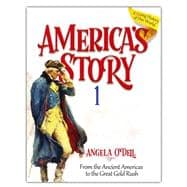 America's Story 1: From the Ancient Americas to the Great Gold Rush