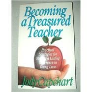 Becoming a Treasured Teacher
