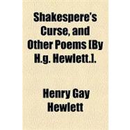 Shakespere's Curse: And Other Poems