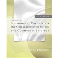 Casebook of Psychological Consultation and Collaboration in School and Community Settings, 6th Edition
